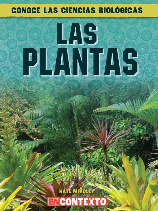 Title details for Las plantas (What Are Plants?) by Kate Mikoley - Available